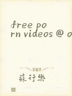 free porn videos @ okporn