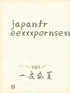 japanfreexxxpornsexvideos