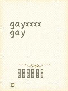 gayxxxxgay