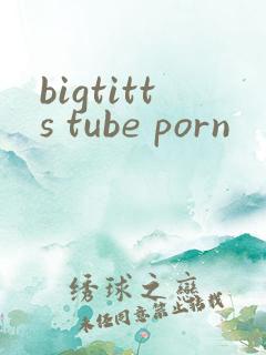 bigtitts tube porn