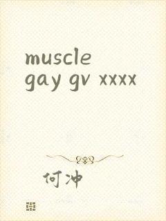muscle gay gv xxxx
