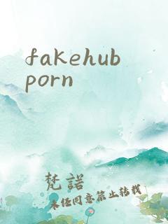 fakehubporn
