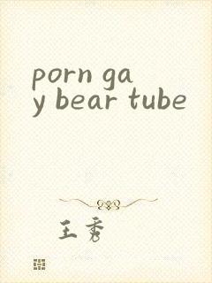 porn gay bear tube
