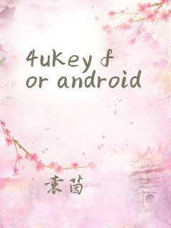 4ukey for android