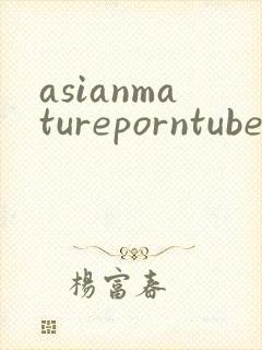 asianmatureporntubehd