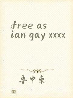 free asian gay xxxx