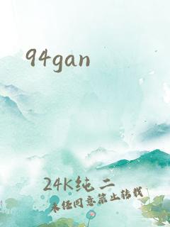 94gan