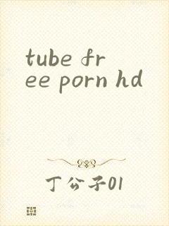 tube free porn hd