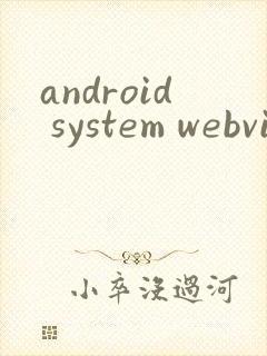android system webview