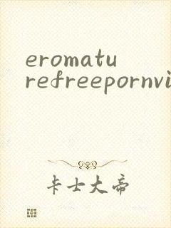 eromaturefreepornvideos