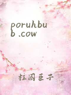 poruhbub .cow