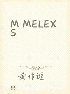 M MELEXS