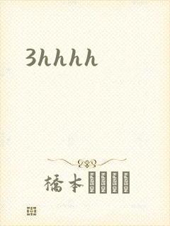 3hhhh