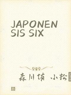 JAPONENSIS SIX