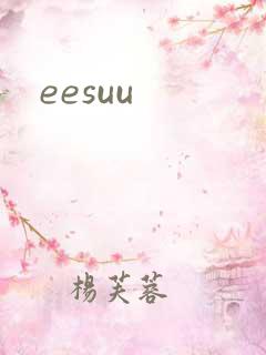eesuu