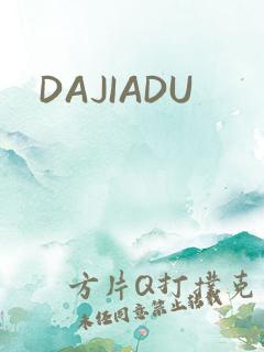 DAJIADU