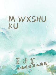 M WXSHUKU