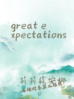 great expectations