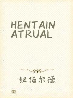 HENTAINATRUAL