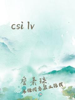 csi lv