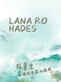 LANA ROHADES