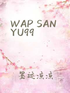 WAP SANYU99