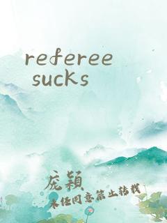 referee sucks