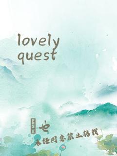 lovely quest