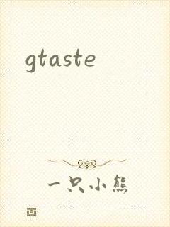 gtaste