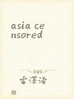 asia censored