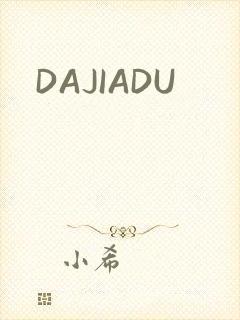 DAJIADU