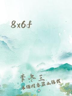 8x6f