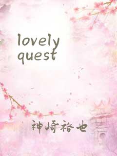 lovely quest