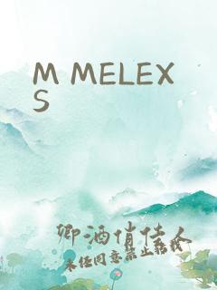 M MELEXS