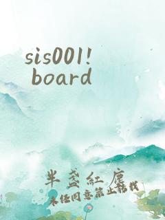 sis001! board