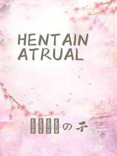 HENTAINATRUAL
