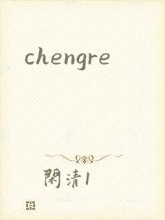 chengre
