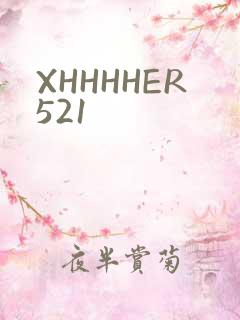 XHHHHER521