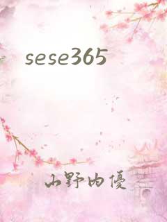 sese365