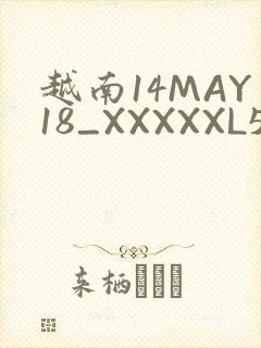 越南14MAY18_XXXXXL56ENDIAN