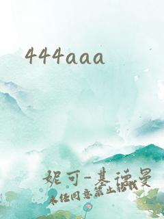 444aaa