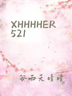 XHHHHER521