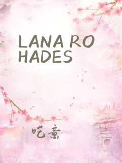 LANA ROHADES