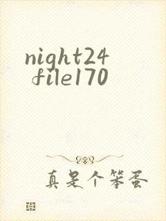 night24 file170