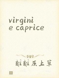 virginie caprice
