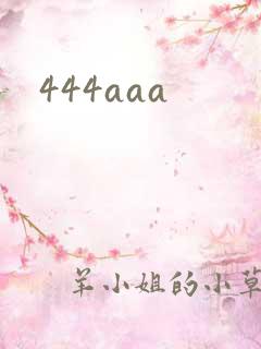 444aaa