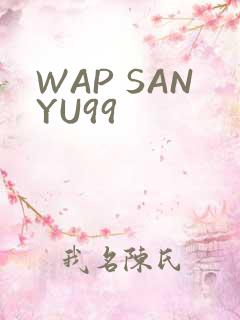 WAP SANYU99