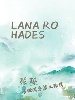 LANA ROHADES
