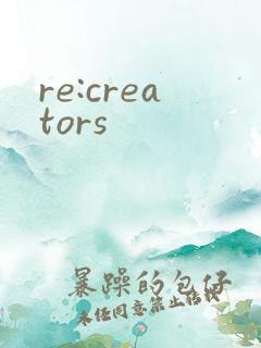 re:creators