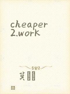 cheaper2.work
